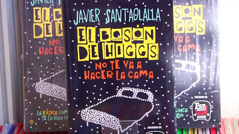 El Bos N De Higgs No Te Va A Hacer La Cama De Javier Santaolalla