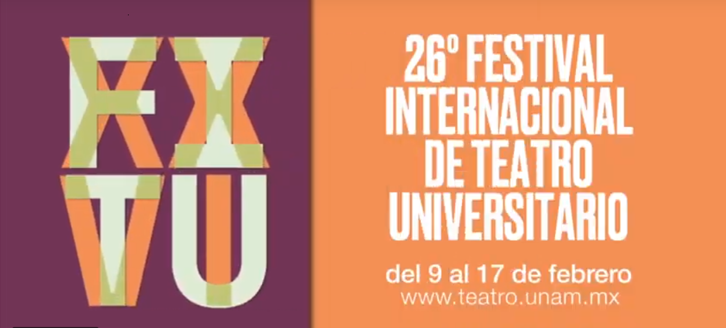 Llega el XXVI Festival Internacional de Teatro Universitario