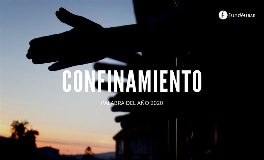 “Confinamiento”, palabra del año 2020 para la FundéuRAE