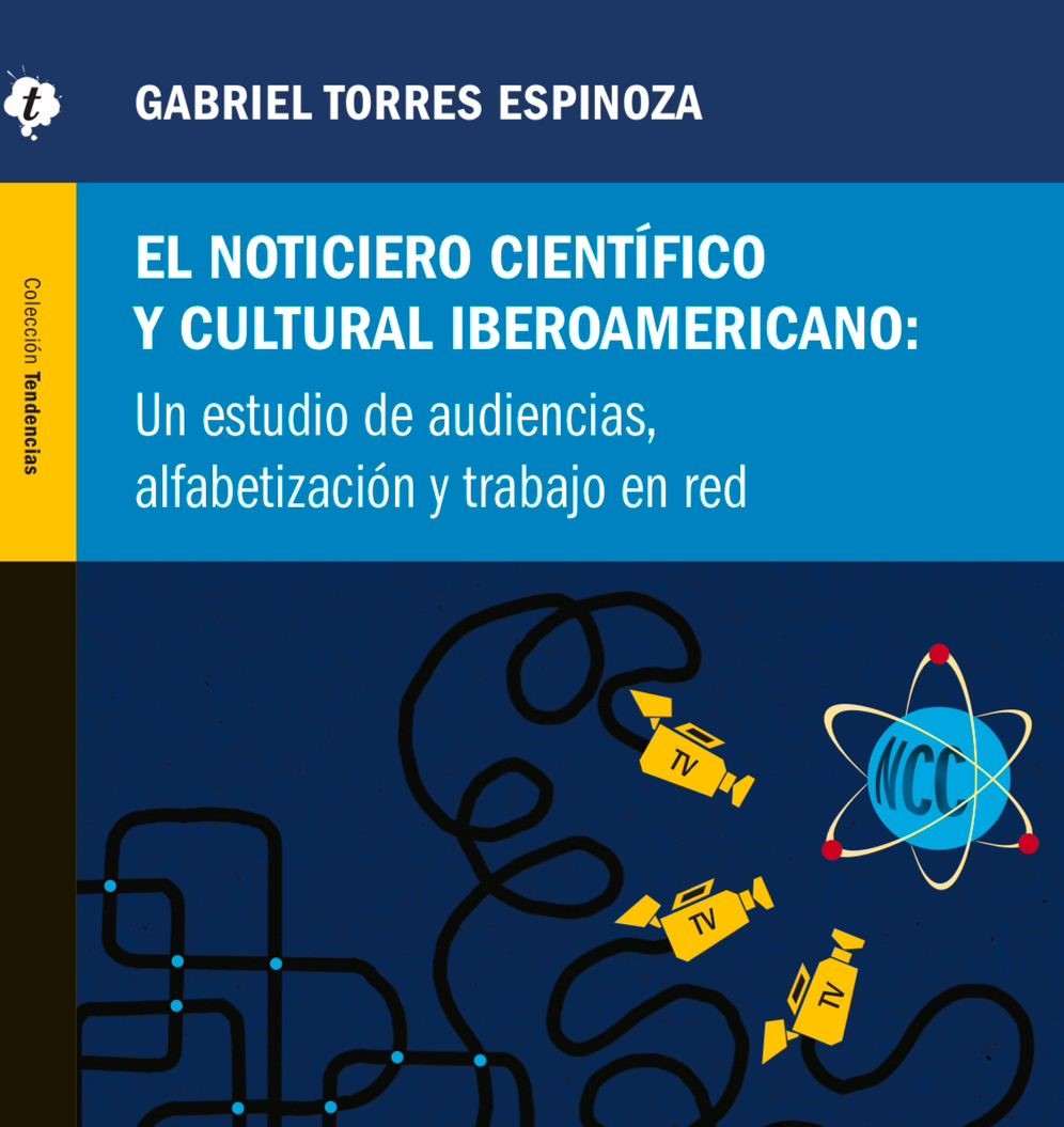 Presentación del libro: «El noticiero Científico y Cultural Iberoamericano: un estudio de audiencias, alfabetización y trabajo en la red»